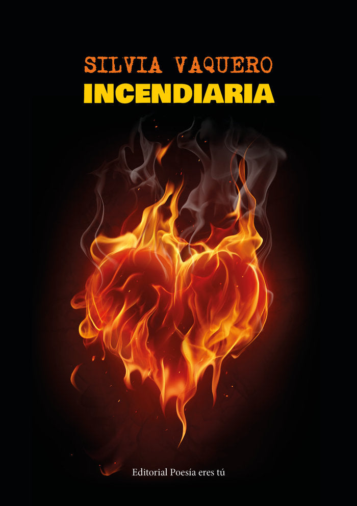 INCENDIARIA, de Vaquero, Silvia | portada del libro