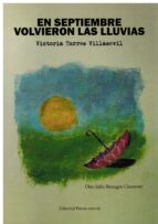 EN SEPTIEMBRE VOLVIERON LAS LLUVIAS, de VICTORIA TORRES VILLASEVIL | portada del libro