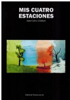 MIS CUATRO ESTACIONES, de JUAN GALVE GILABERT | portada del libro