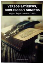 VERSOS SATÍRICOS, BURLESCOS Y SONETOS, de MIGUEL ANGEL ESCUDERO GARCIA | portada del libro