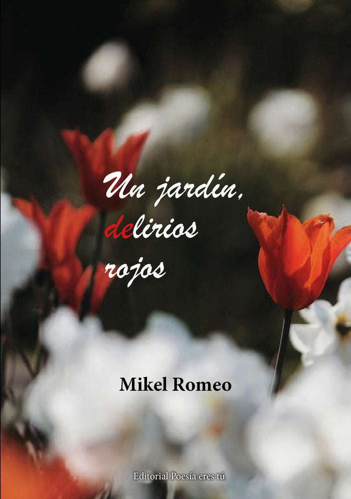 UN JARDÍN, DELIRIOS ROJOS, de Romeo Martínez, Mikel | portada del libro