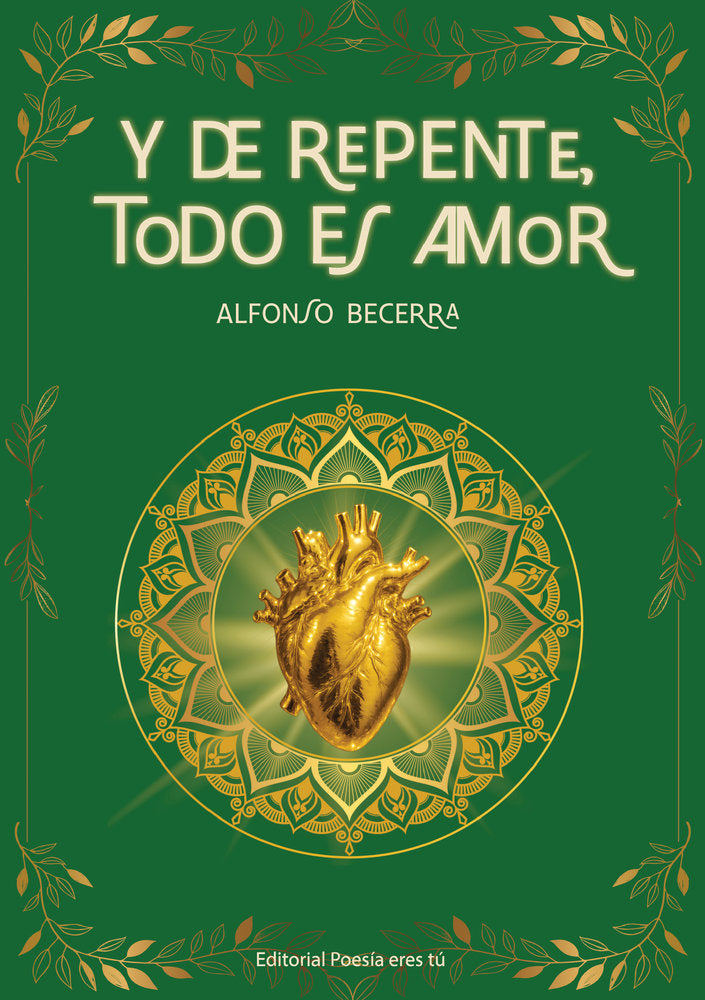 Y DE REPENTE, TODO ES AMOR, de Becerra Álvarez, Alfonso | portada del libro