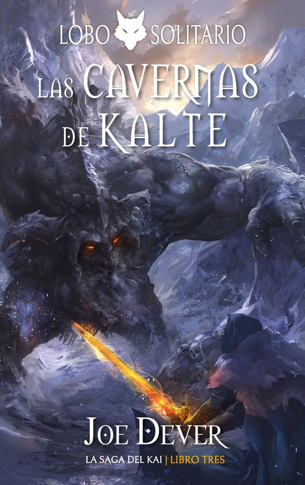 LOBO SOLITARIO 3 LAS CAVERNAS DE KALTE, de JOE DEVER | portada del libro