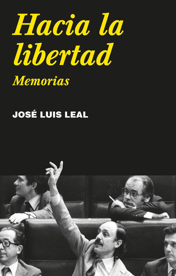 Hacia la libertad, de LEAL, JOSE LUIS | portada del libro