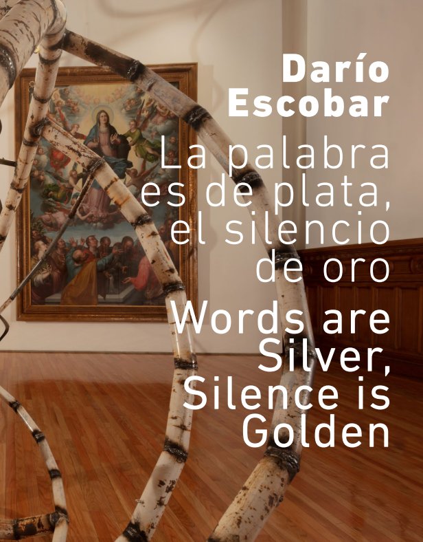 DARIO ESCOBAR LA PALABRA ES DE PLATA EL SILENCIO DE ORO, de ESCOBAR, DARIO | portada del libro