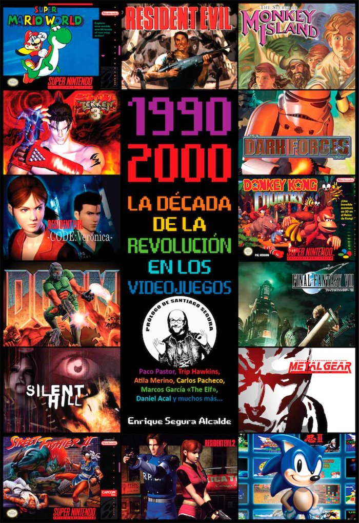 1990-2000 LA DECADA DE LA REVOLUCION EN LOS VIDEOJUEGOS, de SEGURA ALCALDE, ENRIQUE | portada del libro