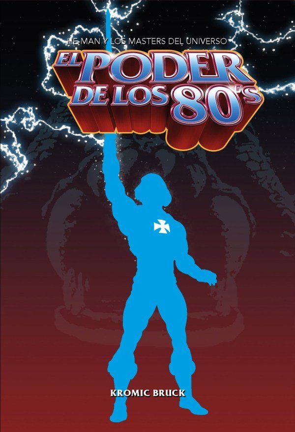 EL PODER DE LOS 80, de KROMIC BRUCK | portada del libro