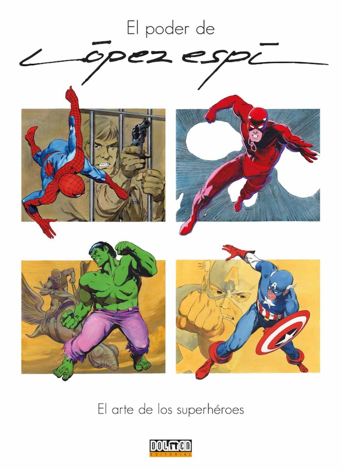 PODER DE LOPEZ ESPI EL ARTE DE LOS SUPERHEROES, de LOPEZ ESPI | portada del libro