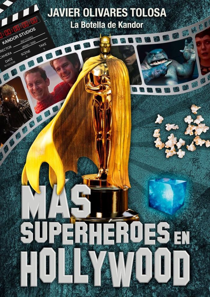 MAS SUPERHEROES EN HOLLYWOOD, de JAVIER OLIVARES TOLOSA | portada del libro