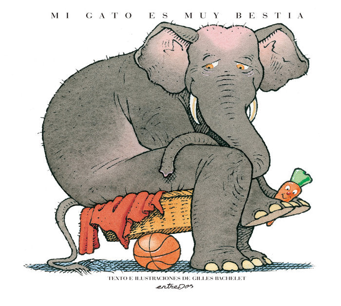 MI GATO ES MUY BESTIA, de GILLES BACHELET | portada del libro