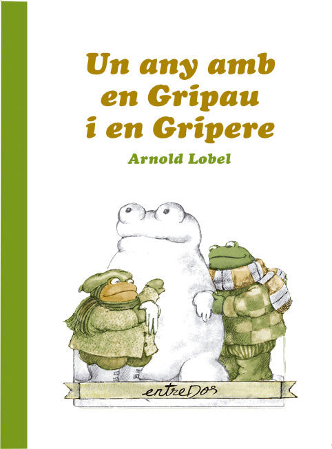 UN ANY AMB EN GRIPAU I EN GRIPERE, de ARNOLD LOBEL | portada del libro