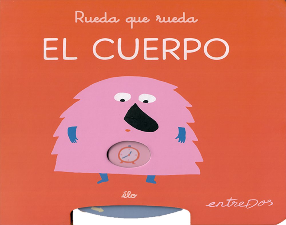 RUEDA QUE RUEDA. EL CUERPO, de , Élo | portada del libro
