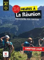 24 HEURES A LA REUNION, de CHRISTIAN LAUSE | portada del libro