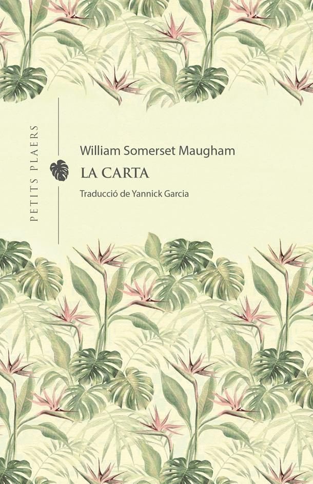 LA CARTA, de MAUGHAM, WILLIAM SOMERSET | portada del libro