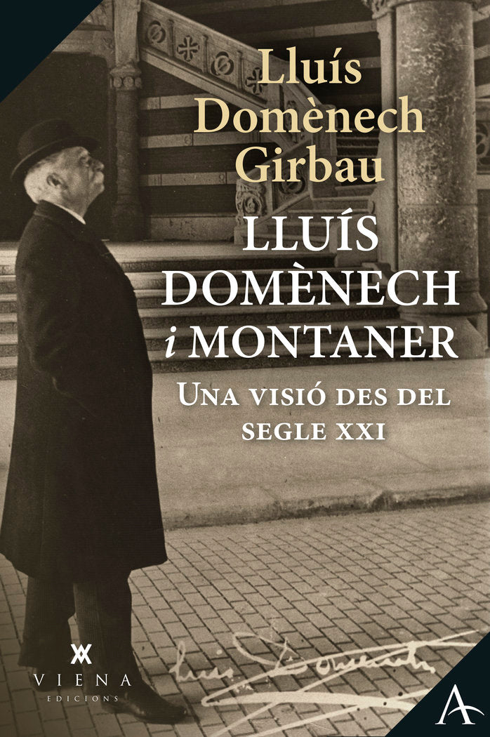 LLUIS DOMENECH MONTANER UNA VISIO DES DEL SEGLE XXI, de LLUIS DOMENECH GIRBAU | portada del libro
