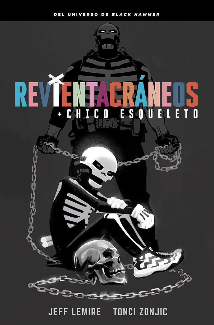 REVIENTACRANEOS Y EL CHICO ESQUELETO, de LEMIRE, JEFF | portada del libro