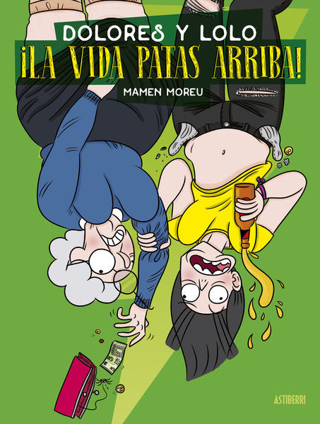 DOLORES Y LOLO 3. ¡LA VIDA PATAS ARRIBA! NUEVA EDICION, de MOREU, MAMEN | portada del libro