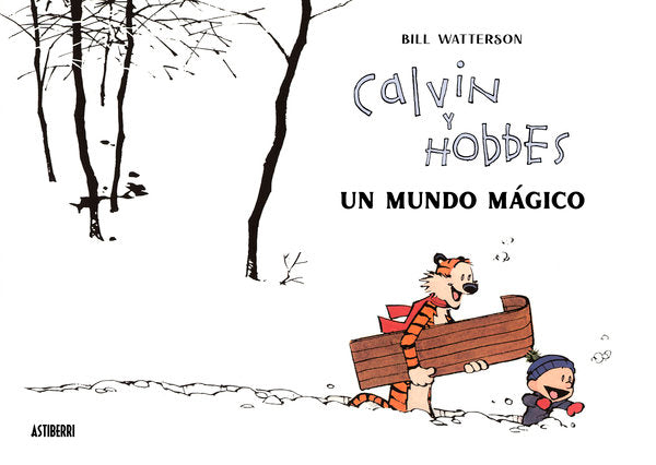 CALVIN Y HOBBES. UN MUNDO MAGICO, de WATTERSON, BILL | portada del libro