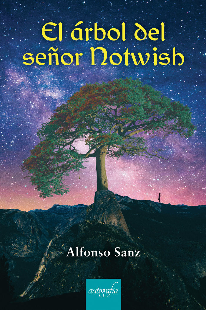 El Árbol del señor Notwish, de Sanz, Alfonso | portada del libro