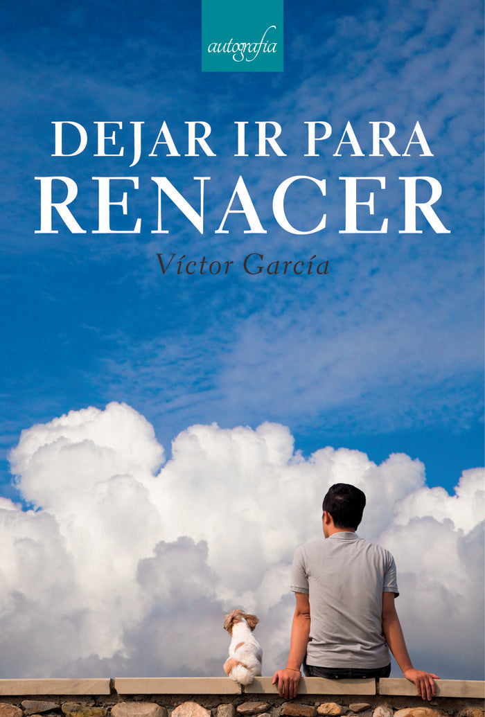 Dejar ir para renacer, de García, Victor | portada del libro