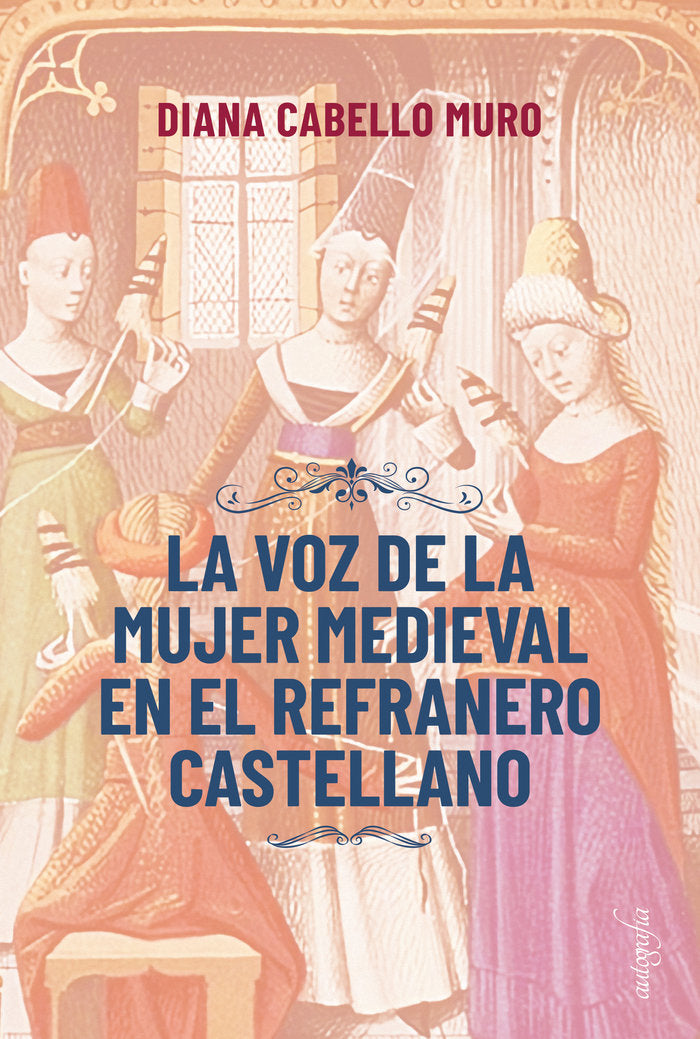 La voz de la mujer medieval en el refranero castellano, de Cabello Muro, Diana | portada del libro