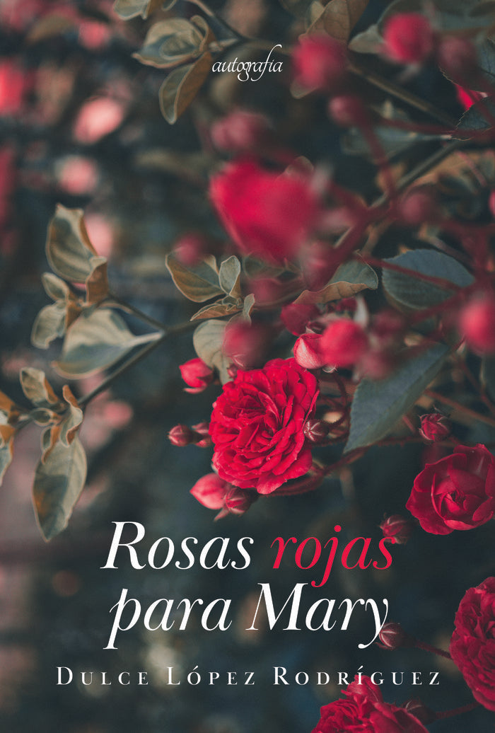Rosas rojas para Mary, de López Rodríguez, Dulce | portada del libro