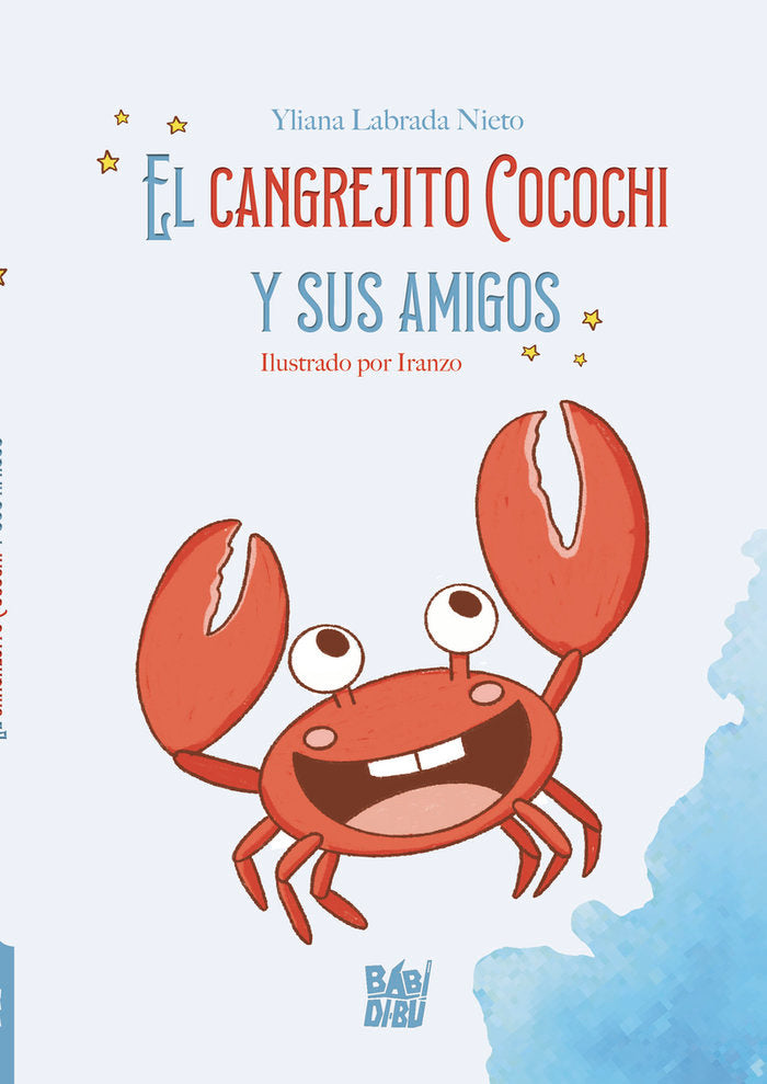 EL CANGREJITO COCOCHI Y SUS AMIGOS, de LABRADA NIETO, YLIANA | portada del libro