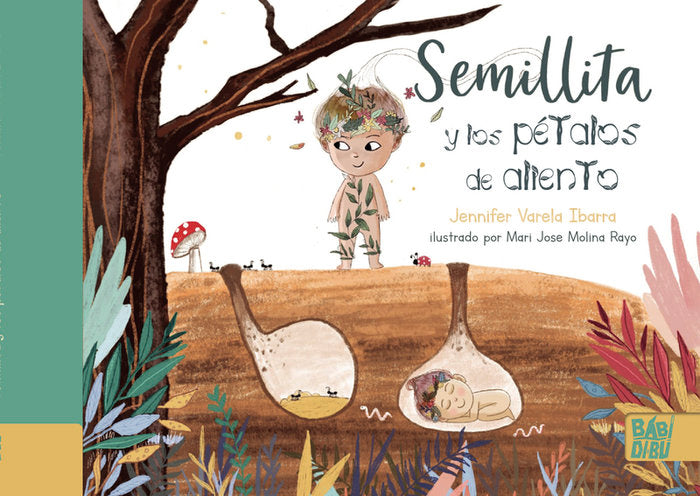 SEMILLITA Y LOS PETALOS DE ALIENTO, de VARELA IBARRA, JENNIFER | portada del libro