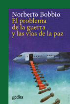 El problema de la guerra y las vías de la paz, de Norberto Bobbio | portada del libro