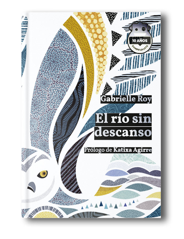 EL RIO SIN DESCANSO. ED. 10 ANIVERSARIO, de ROY, GABRIELLE | portada del libro