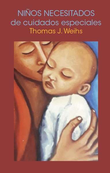 NIÑOS NECESITADOS DE CUIDADOS ESPECIALES (N.E), de THOMAS J. WEIHS | portada del libro