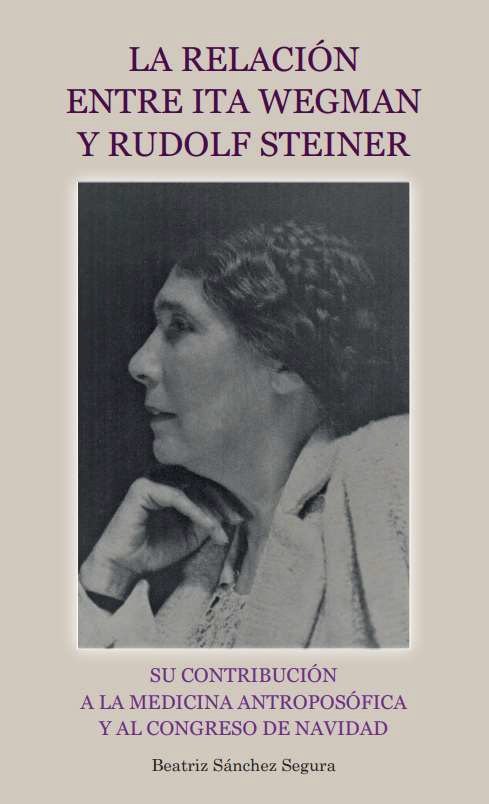 RELACION DE ITA WEGMAN Y RUDOLF, de BEATRIZ SANCHE SEGURA | portada del libro