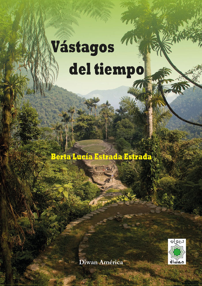 VASTAGOS DEL TIEMPO, de , Estrada Estrada, Berta Lucía | portada del libro
