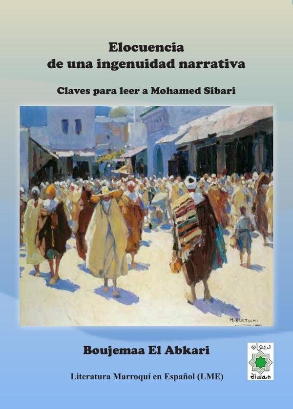 Elocuencia de una ingenuidad narrativa. Claves para leer a Mohamed Sibari, de EL ABKARI, BOUJEMAA | portada del libro