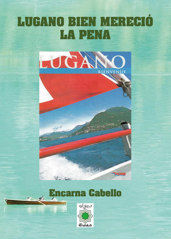 LUGANO BIEN MERECIO LA PENA, de CABELLO, ENCARNA | portada del libro