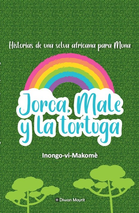 Jorca, Male y la tortuga, de INONGO-VI-MAKOMÔ | portada del libro