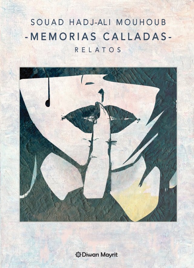 Memorias calladas. Relatos, de HADJ-ALI MOUHOUB, SOUAD | portada del libro