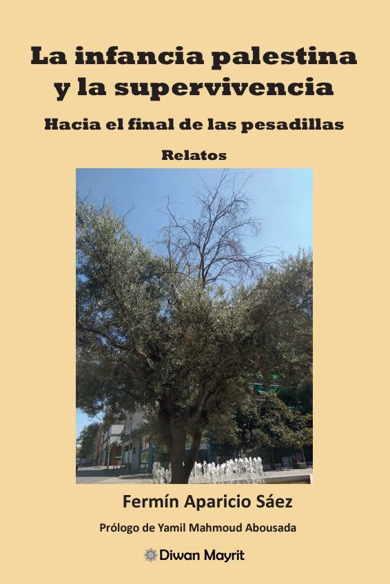 La infancia palestina y la supervivencia. Hacia el final de las pesadillas, de Aparicio Sáez, Fermín | portada del libro