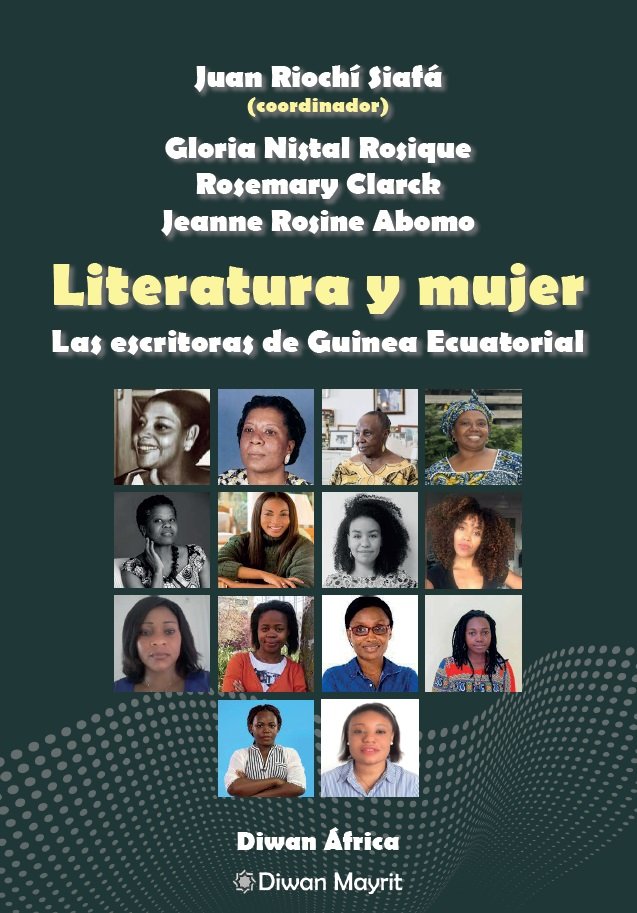 Literatura y mujer. Las escritoras de Guinea Ecuatorial, de RIOCHI SIAFA, JUAN | portada del libro