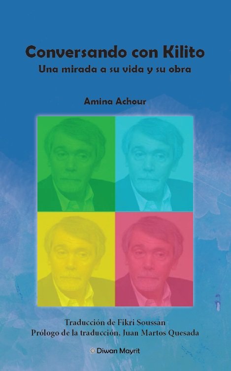 Conversando con Kilito. Una mirada a su vida y su obra, de ACHOUR, AMINA | portada del libro