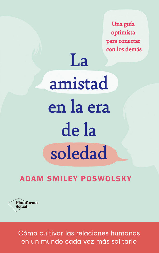 LA AMISTAD EN LA ERA DE LA SOLEDAD, de SMILEY, ADAM | portada del libro