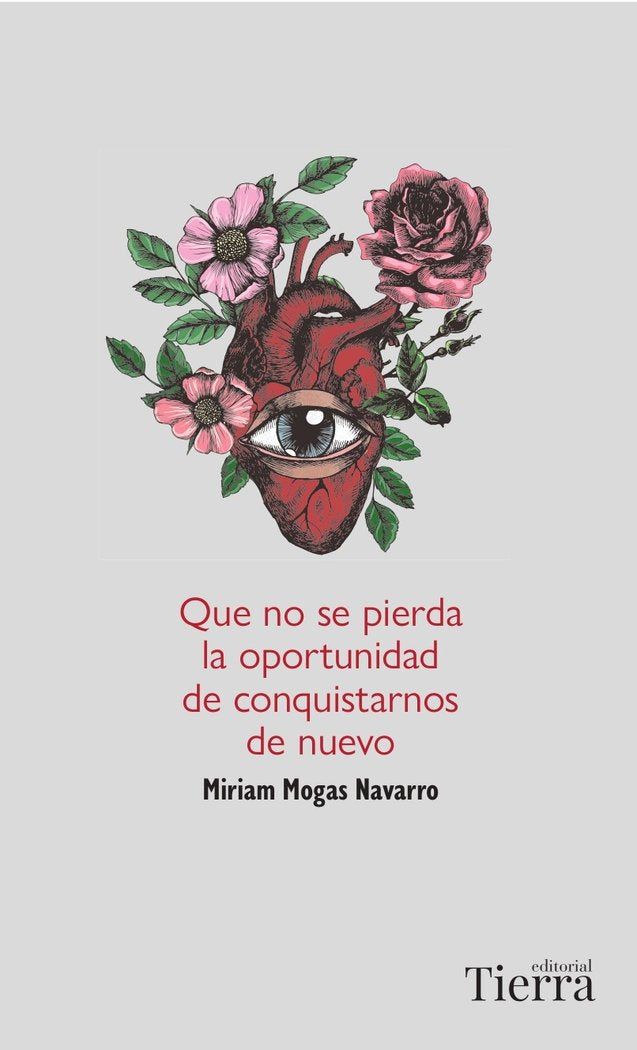 Que no se pierda la oportunidad de conquistarnos de nuevo, de MOGAS NAVARRO, MIRIAM | portada del libro