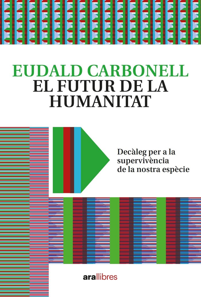 EL FUTUR DE LA HUMANITAT, de CARBONELL I ROURA, EUDALD | portada del libro