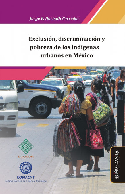 EXCLUSION DISCRIMINACION Y POBREZA DE LOS INDIGENAS URBANOS, de HORBATH CORREDOR, JORGE ENRIQUE | portada del libro