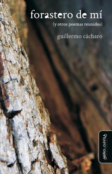 FORASTERO DE MI ( Y OTROS POEMAS REUNIDOS, de GUILLERMO CACHARO | portada del libro