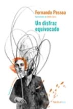 UN DISFRAZ EQUIVOCADO - ED CARTONE 2ｦED, de Fernando Pessoa | portada del libro