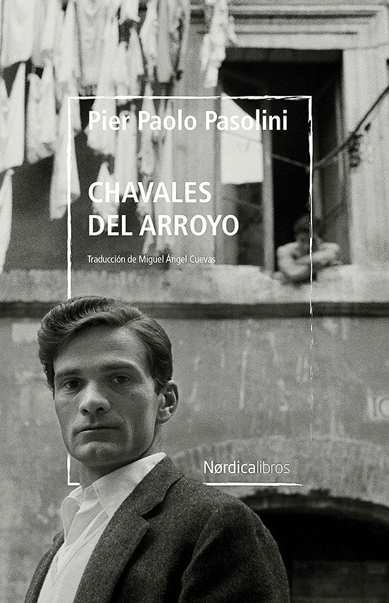 CHAVALES DEL ARROYO (BIBLIOTECA PASOLINI), de PASOLINI, PIER PAOLO | portada del libro