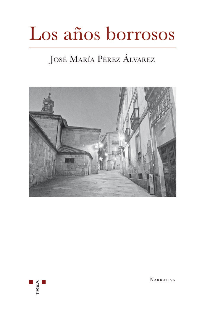 LOS AÑOS BORROSOS, de Pérez Álvarez, José María | portada del libro