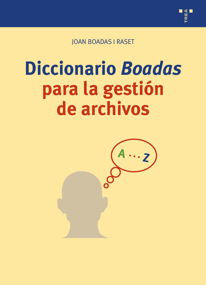 DICCIONARIO BOADAS PARA LA GESTIÓN DE ARCHIVOS, de Boadas i Raset, Joan | portada del libro