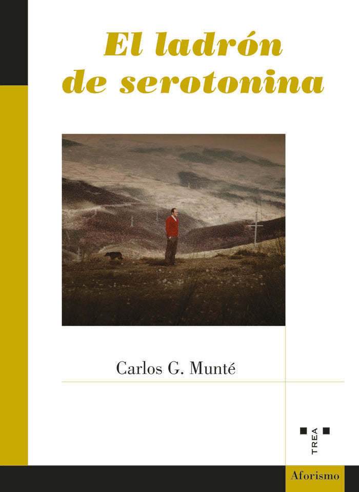 EL LADRÓN DE SEROTONINA, de Munté, Carlos G. | portada del libro
